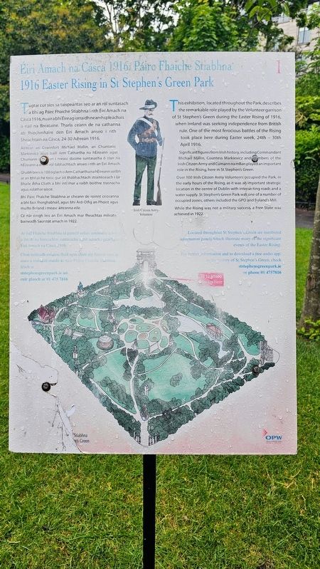 Éirí Amach na Cásca 1916: Páirc Fhaiche Stiabhna / 1916 Easter Rising in St Stephen's Green Park Marker. Click for full size. Éirí Amach na Cásca 1916: Páirc Fhaiche Stiabhna / 1916 Easter Rising in St Stephen's Green Park Marker image. Click for full size.