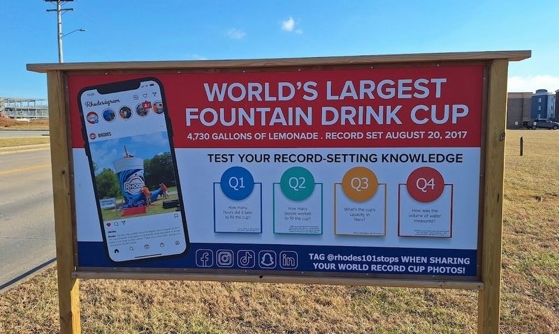 World's Largest Fountain Drink Cup Marker. Click for full size. World's Largest Fountain Drink Cup Marker image. Click for full size.