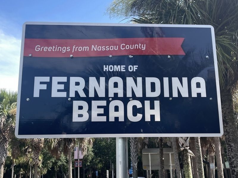 Welcome to Fernandina Beach Marker, Side One. Click for full size. Welcome to Fernandina Beach Marker, Side One image. Click for full size.