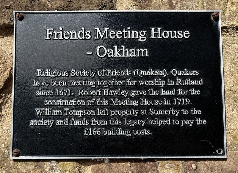 Friends Meeting House - Oakham Marker. Click for full size. Friends Meeting House - Oakham Marker image. Click for full size.