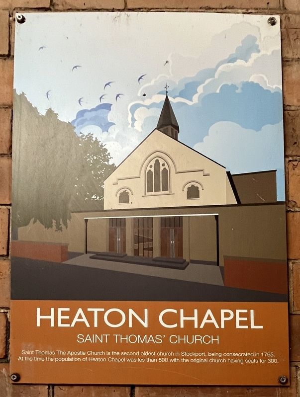 Heaton Chapel, St Thomas' Church Marker. Click for full size. Heaton Chapel, St Thomas' Church Marker image. Click for full size.
