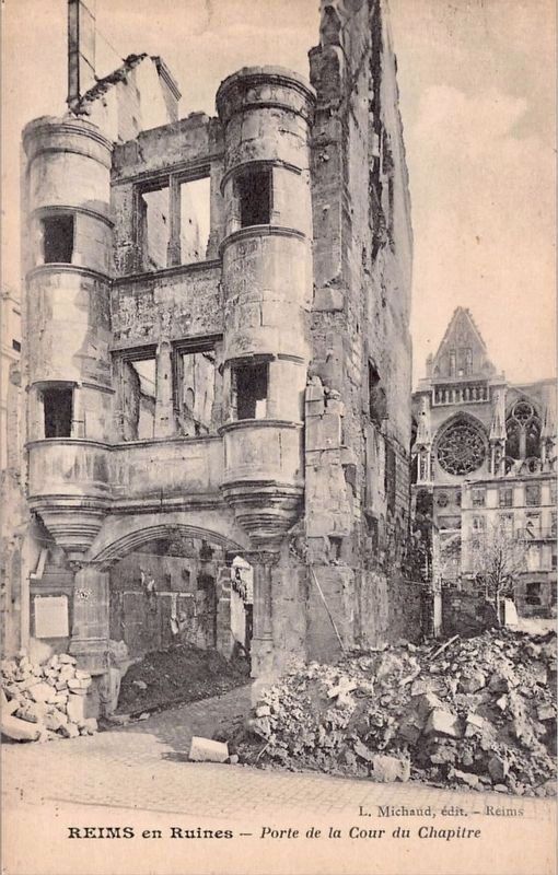 Reims en Ruines - Porte de la Cour du Chapitre. Click for full size. Reims en Ruines - Porte de la Cour du Chapitre image. Click for full size.