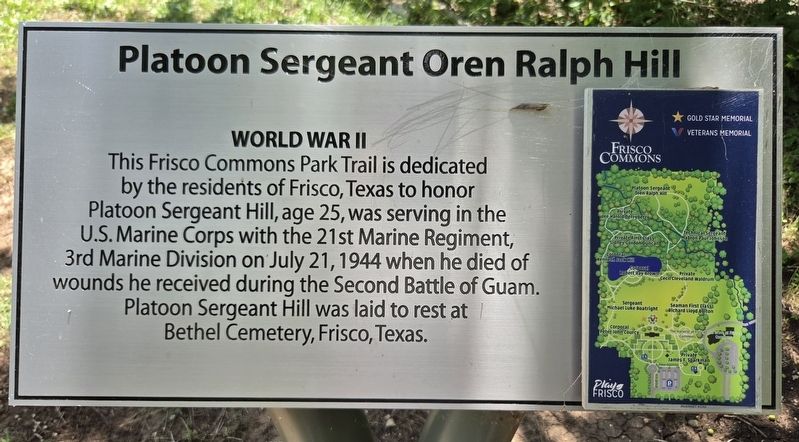 Platoon Sergeant Oren Ralph Hill Marker. Click for full size. Platoon Sergeant Oren Ralph Hill Marker image. Click for full size.