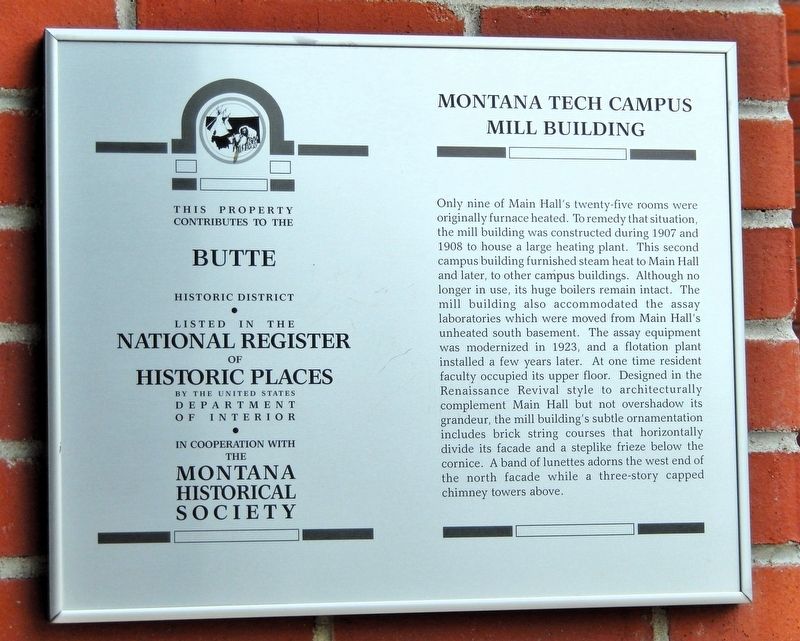 Montana Tech Campus Mill Building Marker. Click for full size. Montana Tech Campus Mill Building Marker image. Click for full size.
