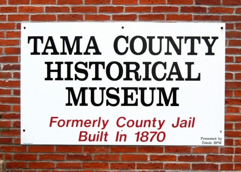 Tama County Historical Museum Marker. Click for full size. Tama County Historical Museum Marker image. Click for full size.