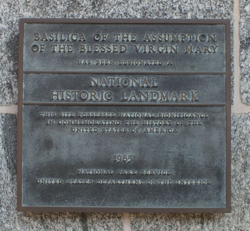 Basilica of the Assumption of the Blessed Virgin Mary Marker. Click for full size. Basilica of the Assumption of the Blessed Virgin Mary Marker image. Click for full size.