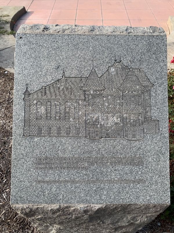 Orange County's first permanent jail Marker. Click for full size. Orange County's first permanent jail Marker image. Click for full size.