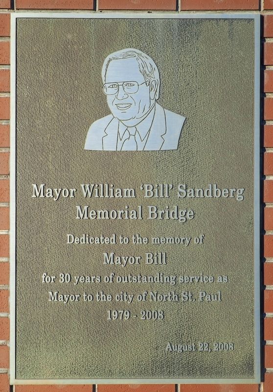 Mayor William 'Bill' Sandberg Memorial Bridge Marker. Click for full size. Mayor William 'Bill' Sandberg Memorial Bridge Marker image. Click for full size.