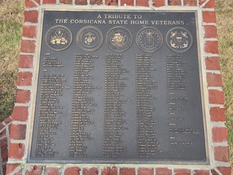 A Tribute to the Corsicana State Home Veterans Marker. Click for full size. A Tribute to the Corsicana State Home Veterans Marker image. Click for full size.