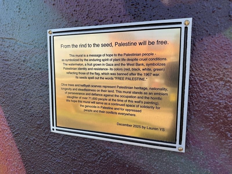 From the rind to the seed, Palestine will be free. Marker. Click for full size. From the rind to the seed, Palestine will be free. Marker image. Click for full size.