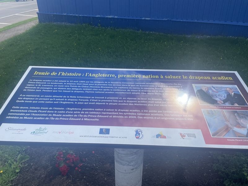 Irony of History: England, First Nation to Salute the Acadian Flag Marker image. Click for full size.