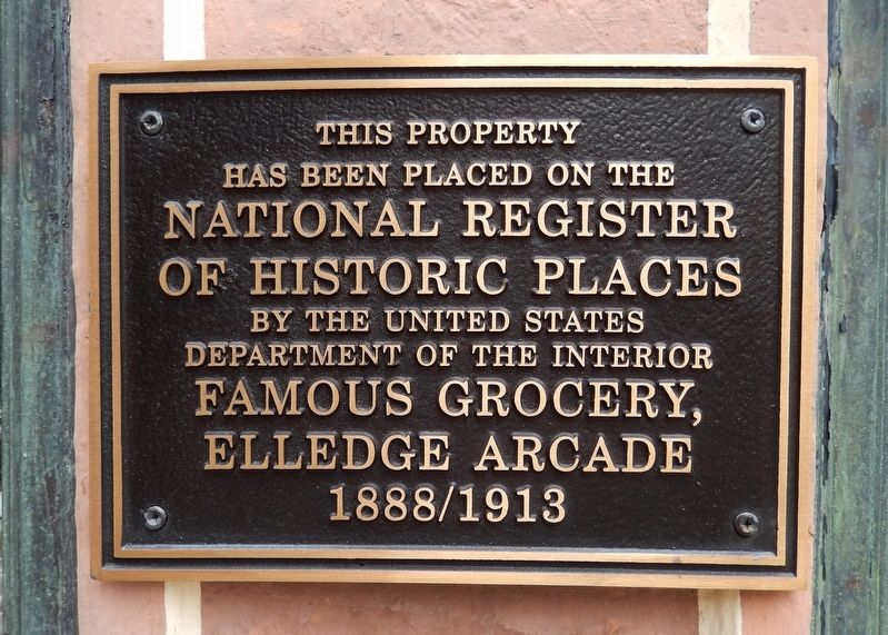 Famous Grocery, Elledge Arcade Marker. Click for full size. Famous Grocery, Elledge Arcade Marker image. Click for full size.