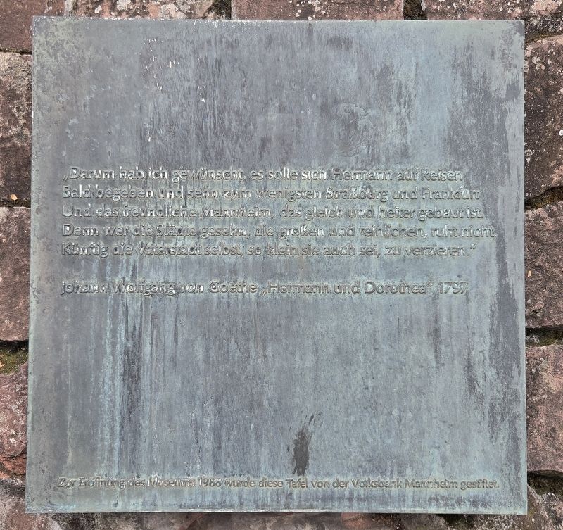 Goethe-Zitat über Mannheim / Goethe Quotation About Mannheim Marker. Click for full size. Goethe-Zitat über Mannheim / Goethe Quotation About Mannheim Marker image. Click for full size.