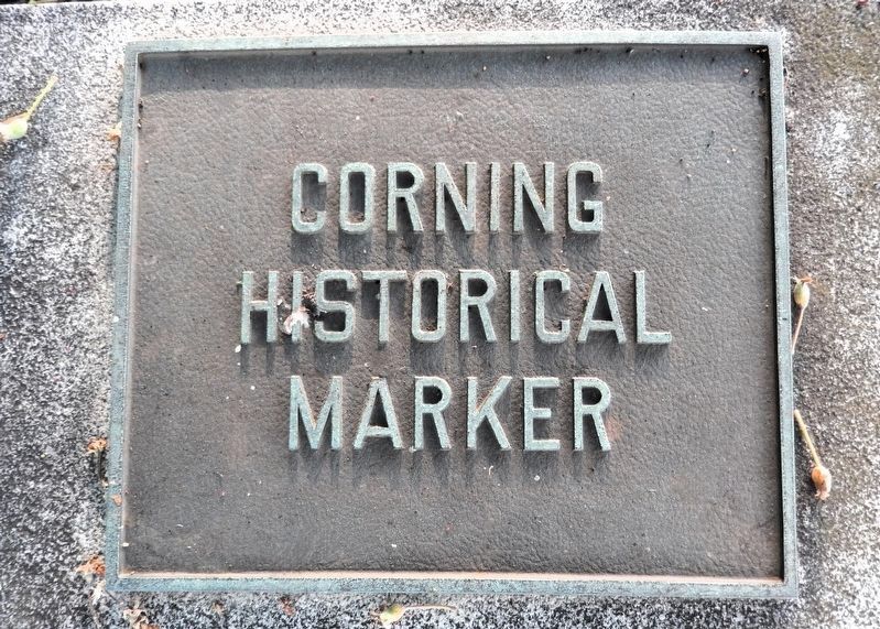 Corning Historical Marker. Click for full size. Corning Historical Marker image. Click for full size.