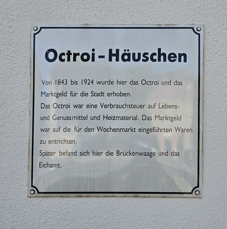 Octroi-Häuschen / Octroi Toll House Marker. Click for full size. Octroi-Häuschen / Octroi Toll House Marker image. Click for full size.