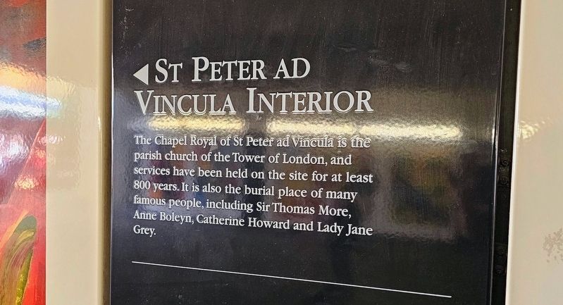 Tower Hill Passageway: St Peter Ad Vincula Interior Marker. Click for full size. Tower Hill Passageway: St Peter Ad Vincula Interior Marker image. Click for full size.