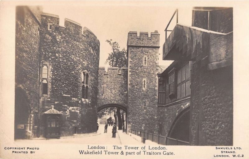 Wakefield Tower & part of Traitors Gate. Click for more information. Wakefield Tower & part of Traitors Gate image. Click for more information.