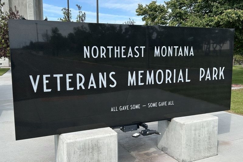 Northeast Montana Veterans Memorial Park Sign. Click for full size. Northeast Montana Veterans Memorial Park Sign image. Click for full size.