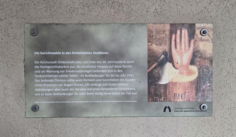 Die Gerichtstafeln in den Dinkelsbühler Stadttoren Marker. Click for full size. Die Gerichtstafeln in den Dinkelsbühler Stadttoren Marker image. Click for full size.