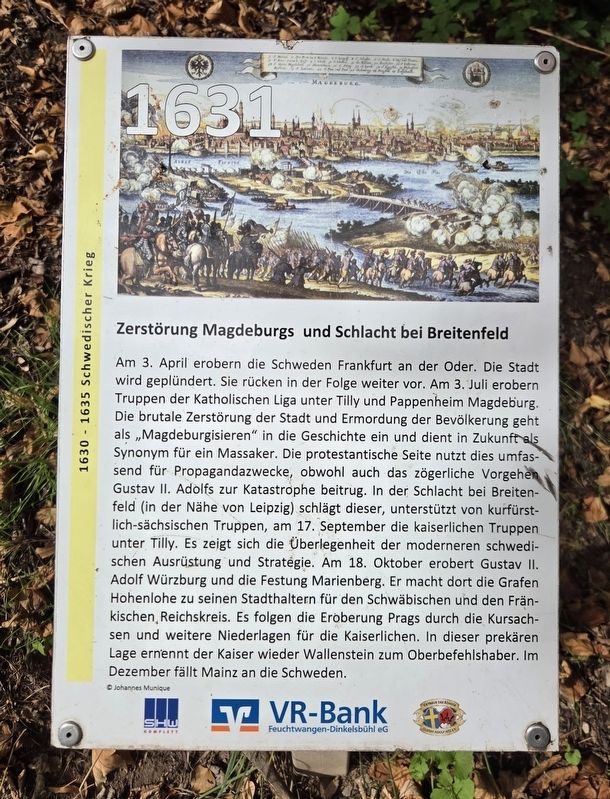 Zerstörung Magdeburgs und Schlacht bei Breitenfeld / Magdeburg and the Battle of Breitenfeld Marker. Click for full size. Zerstörung Magdeburgs und Schlacht bei Breitenfeld / Magdeburg and the Battle of Breitenfeld Marker image. Click for full size.